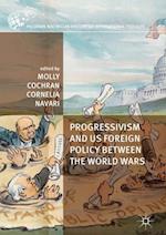 Progressivism and US Foreign Policy between the World Wars