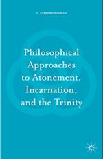 Philosophical Approaches to Atonement, Incarnation, and the Trinity