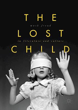 The Lost Child in Literature and Culture