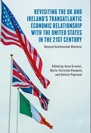Revisiting the UK and Ireland’s Transatlantic Economic Relationship with the United States in the 21st Century