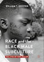 Race and the Black Male Subculture