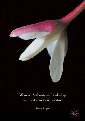 Women’s Authority and Leadership in a Hindu Goddess Tradition