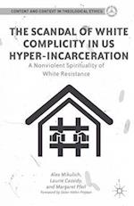 The Scandal of White Complicity in US Hyper-Incarceration