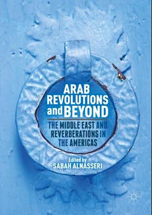 Arab Revolutions and Beyond