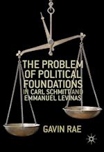 Problem of Political Foundations in Carl Schmitt and Emmanuel Levinas