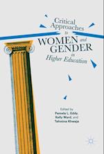 Critical Approaches to Women and Gender in Higher Education
