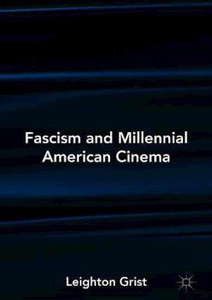 Fascism and Millennial American Cinema