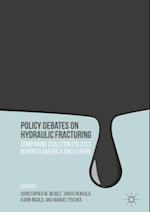 Policy Debates on Hydraulic Fracturing