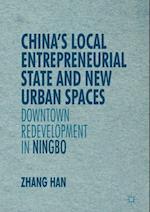 China's Local Entrepreneurial State and New Urban Spaces