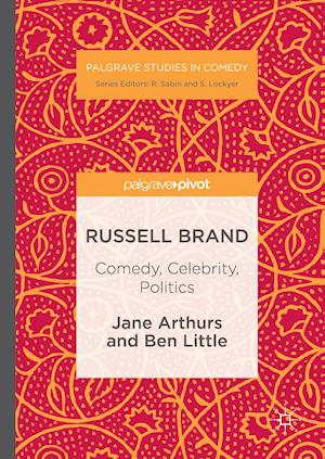 Russell Brand: Comedy, Celebrity, Politics