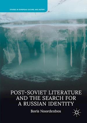 Post-Soviet Literature and the Search for a Russian Identity