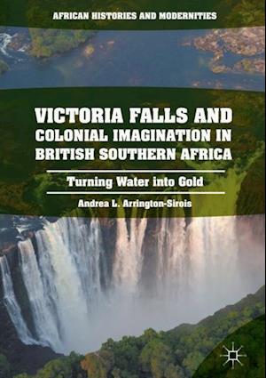 Victoria Falls and Colonial Imagination in British Southern Africa