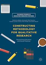 Constructing Methodology for Qualitative Research