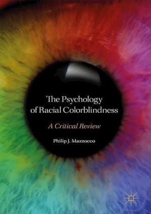 The Psychology of Racial Colorblindness