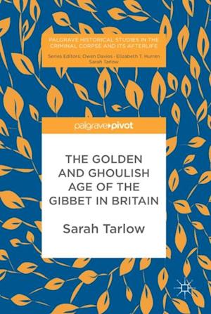 Golden and Ghoulish Age of the Gibbet in Britain