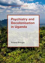 Psychiatry and Decolonisation in Uganda