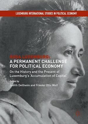 Rosa Luxemburg: A Permanent Challenge for Political Economy