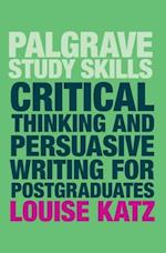 Critical Thinking and Persuasive Writing for Postgraduates