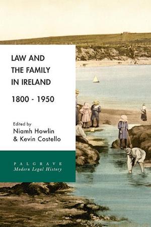 Law and the Family in Ireland, 1800–1950