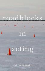 Roadblocks in Acting