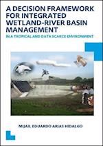 A Decision Framework for Integrated Wetland-River Basin Management in a Tropical and Data Scarce Environment