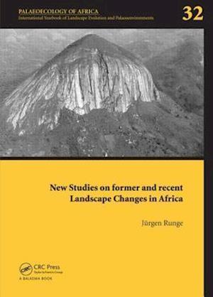 New Studies on Former and Recent Landscape Changes in Africa
