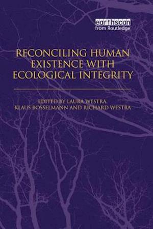 Reconciling Human Existence with Ecological Integrity