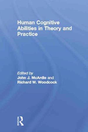 Human Cognitive Abilities in Theory and Practice