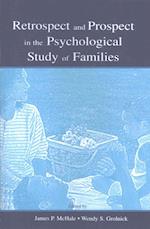 Retrospect and Prospect in the Psychological Study of Families