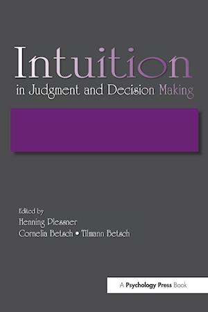 Intuition in Judgment and Decision Making