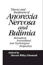 Theory and Treatment of Anorexia Nervosa and Bulimia