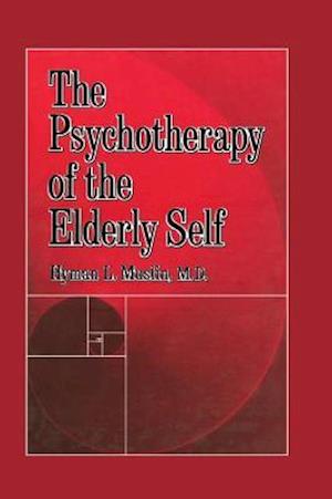 The Psychotherapy Of The Elderly Self