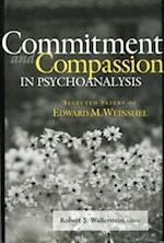 Commitment and Compassion in Psychoanalysis