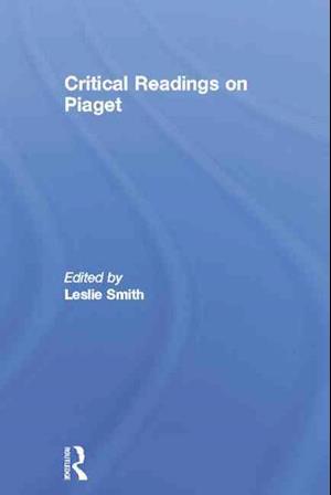 Critical Readings on Piaget