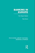 Banking in Europe (RLE Banking & Finance)