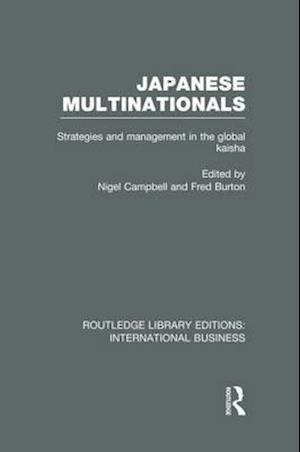 Japanese Multinationals (RLE International Business)