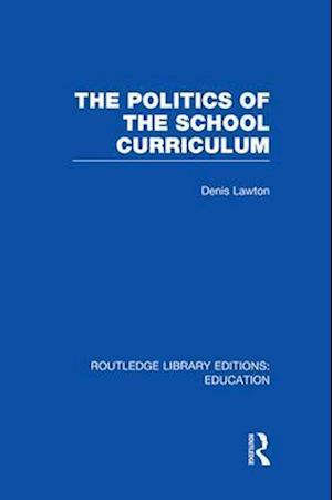 The Politics of  the School Curriculum