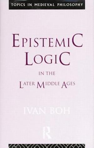 Epistemic Logic in the Later Middle Ages