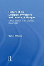 History of the Liverpool Privateers and Letter of Marque