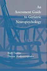 An Assessment Guide To Geriatric Neuropsychology