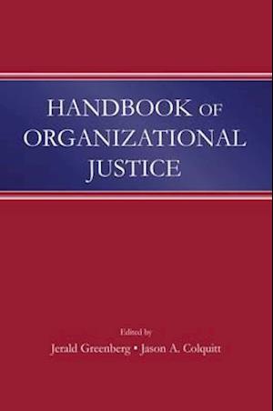 Handbook of Organizational Justice