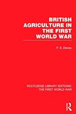 British Agriculture in the First World War (RLE The First World War)