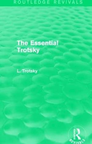 The Essential Trotsky (Routledge Revivals)