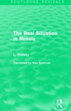 The Real Situation in Russia (Routledge Revivals)