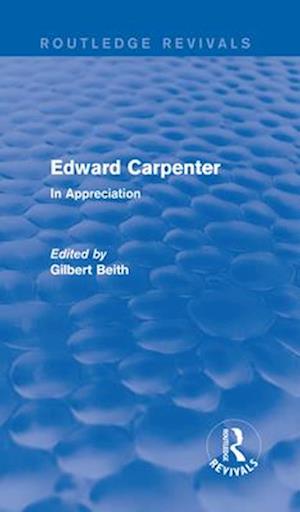 Edward Carpenter (Routledge Revivals)