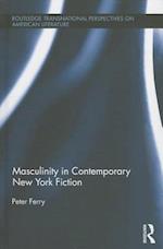 Masculinity in Contemporary New York Fiction