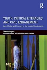 Youth, Critical Literacies, and Civic Engagement