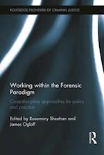 Working within the Forensic Paradigm