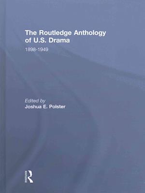 The Routledge Anthology of Us Drama
