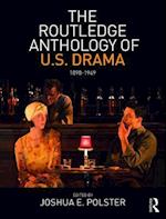 The Routledge Anthology of US Drama: 1898-1949
